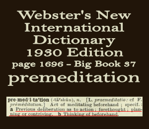 Webster's definition of premeditation